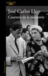 Cuarteto de la Memoria / A Quartet of Memory - José Carlos Llop - 9788420479125