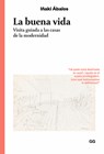 La Buena Vida: Visita Guiada a Las Casas de la Modernidad - Inaki Abalos - 9788425231414
