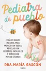 Pediatra de Pueblo / Village Pediatrician - María Gascón - 9788425369261