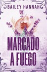Marcado a Fuego / Alive and Wells - Bailey Hannah - 9788425370373
