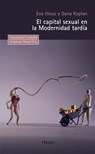 Capital Sexual En La Modernidad Tardia, El - Eva Ilouz - 9788425444296