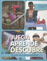 Juega aprende descubre/ Play Learn Know - DE JAGER,  Melodie ; Victor, Liz - 9788426141767