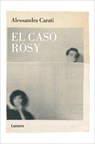El Caso Rosy / The Rosy Case - Alessandra Carati - 9788426431035