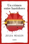Un Crimen Entre Bastidores / A Crime Behind the Scenes - Julia Seales - 9788426432612