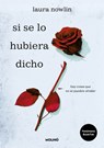 Si Se Lo Hubiera Dicho / If Only I Had Told Her - Laura Nowlin - 9788427241473