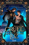 Cruel Es La Luz / Cruel Is the Light - Sophie Clark - 9788427251694