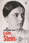 Edith Stein: Judía, Filósofa, Santa / Edith Stein: Jew, Philosopher, Saint - Irene Chikiar Bauer - 9788430628001