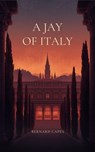 A Jay of Italy - Bernard Capes - 9788431811723