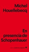 En presencia de Schopenhauer / In the Presence of Schopenhauer - HOUELLEBECQ,  Michel - 9788433916198