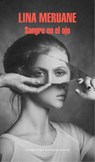 SPA-SANGRE EN EL OJO / SEEING - MERUANE,  Lina - 9788439732426
