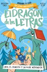 Phonics in Spanish - Ana, El Dragón Y La Nube Aspirador / Ana, the Dragon, and T He Vacuum Cleaner CL Oud. the Letters Dragon 1 - Begona Oro - 9788448863746
