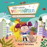 María Y Coco En Vitaminápolis. Descubre Los Superpoderes de Las Vitaminas / Maria a ND Coco in Vitaminapolis. Discover the Superpower in Vitamins - Maria Hernandez Bascuñana - 9788448866129