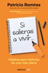 Si Salieras a Vivir... / If You Went Out and Lived - Patricia Ramírez - 9788466378659