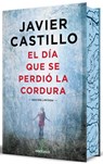 El Día Que Se Perdió La Cordura (Edición Limitada, Cantos Pintados) / The Day Sanity Was Lost (Limited Edition, Sprayed Edges) - Javier Castillo - 9788466378925