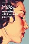Aprendizaje O El Libro de Los Placeres / An Apprenticeship or the Book of Pleasures - Clarice Lispector - 9788466381727