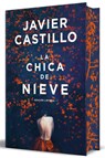 La Chica de Nieve (Edición Limitada Con Cantos Pintados) / The Snow Girl (Limited Sprayed Edges Edition) - Javier Castillo - 9788466388160