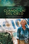 SPA-CUANDO CAI DEL CIELO / WHE - Juliane Koepcke - 9788466663663