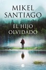 Santiago, M: Hijo olvidado - Mikel Santiago - 9788466677318