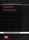 Coleccion Gomez Torrego: Gramatica didactica del espanol - TORREGO,  Leonardo Gomez - 9788467541359