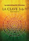 La constante telsica. La clave 3-6-9 - Miguel Angel Molina - 9788468511481
