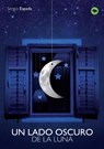 Un lado oscuro de la luna - Sergio Martin Espada - 9788468630175