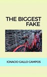 The biggest fake - Ignacio Gallo Campos - 9788468642239