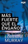 Más fuerte que el engaño - Lorraine Murray - 9788468782539