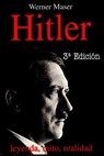 Hitler: Leyenda, mito, realidad - Werner Maser - 9788470021640