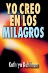 Yo Creo En Los Milagros - Kathryn Kuhlman - 9788472280281