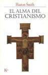 El Alma Del Cristianismo/ The Soul of Christianity: Restoring the Great Tradition -  - 9788472456174