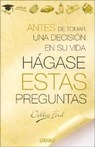Antes de Tomar Una Decision En Su Vida Hagase Estas Preguntas - Debbie Ford - 9788479535735