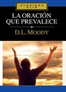 La Oracion Que Prevalece - Dwight L Moody - 9788482673776