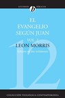 El Evangelio Segun Juan, Volumen Segundo = The Gospel According to John, Volume 2 - Leon Morris - 9788482674308