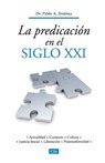 La Predicacion En El Siglo XXI - Pablo A Jimenez - 9788482674759