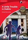 A Little Trouble in Dublin Level 1 Beginner/Elementary - Richard MacAndrew - 9788483236956
