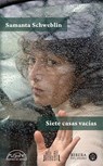 Schweblin, S: Siete casas vacías - Samanta Schweblin - 9788483931851