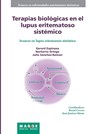 Terapias biológicas en el lupus eritematoso sistémico - Julio Sánchez Román ; Norberto Ortego ; Gerard Espinosa Garriga - 9788486684914