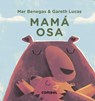 Mamá Osa - Mar Benegas - 9788491018322