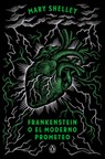 Frankenstein O El Moderno Prometeo (Edición Conmemorativa) / Frankenstein; Or, the Modern Prometheus (Commemorative Edition) - Mary Shelley - 9788491056355