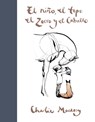 Mackesy, C: Niño, El Topo, El Zorro Y El Caballo / The Boy, - Charlie Mackesy - 9788491294788