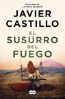 El susurro del fuego - Javier Castillo - 9788491299790