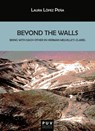 Beyond the Walls. - Laura López Peña - 9788491341680
