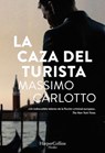La caza de el turista - Massimo Carlotto - 9788491393702