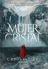 La mujer de cristal - Caroline Lea - 9788491393771