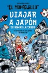 Viajar a Japón te rompe la tarde - El Monaguillo & Frikidoctor - 9788491395843