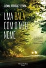 Uma bala com o meu nome - Susana Rodríguez Lezaun - 9788491396550