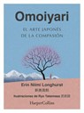 Omoiyari. El arte japonés de la compasión - Erin Niimi Longhurst - 9788491397120