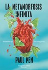La metamorfosis infinita - Paul Pen - 9788491397182