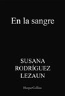 En la sangre - Susana Rodríguez Lezaun - 9788491398653