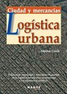 Logística urbana. Ciudad y mercancías - Institut Cerdà - 9788492442140